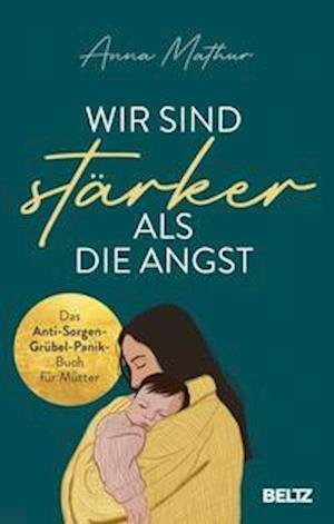 Cover for Anna Mathur · Wir sind stärker als die Angst (Paperback Book) (2022)