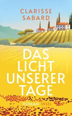 Das Licht unserer Tage - Clarisse Sabard - Libros - Insel Verlag - 9783458682738 - 15 de mayo de 2023