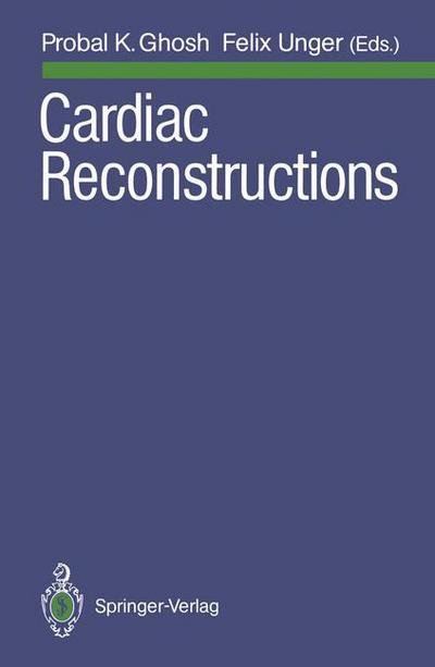 Cover for Probal K Ghosh · Cardiac Reconstructions (Paperback Book) [Softcover reprint of the original 1st ed. 1989 edition] (1989)