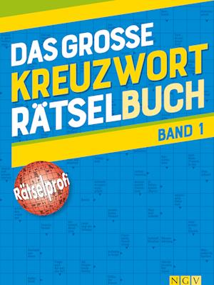 Das große Kreuzworträtsel-Buch Band 1 - Naumann & Göbel Verlagsg. - Books - Naumann & Göbel Verlagsg. - 9783625190738 - September 7, 2021