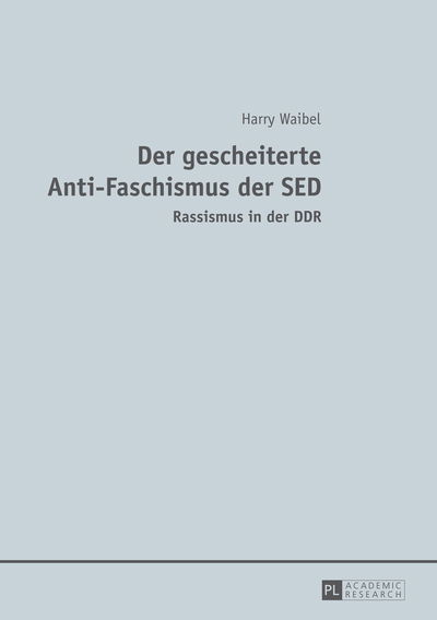 Cover for Harry Waibel · Gescheiterte Anti-Faschismus der SED (Book) (2014)