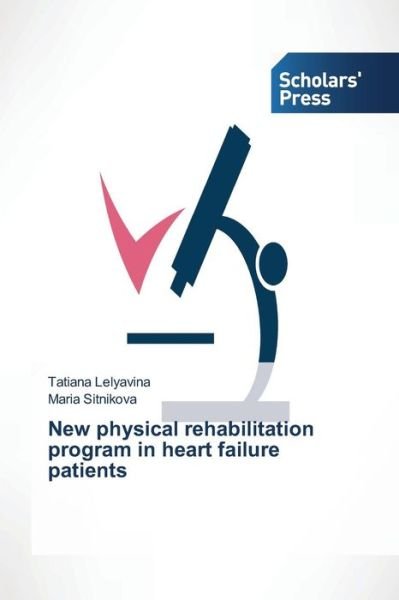 Cover for Lelyavina Tatiana · New Physical Rehabilitation Program in Heart Failure Patients (Paperback Book) (2015)