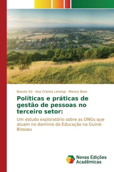 Politicas E Praticas De Gestao De Pessoas No Terceiro Setor - Bose Monica - Libros - Novas Edicoes Academicas - 9783639836738 - 29 de mayo de 2015