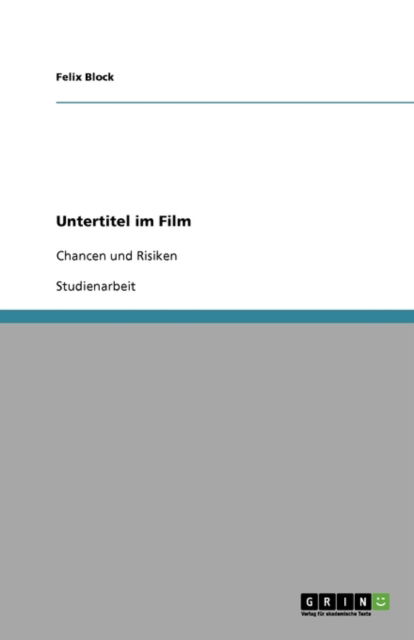 Untertitel im Film - Block - Książki - GRIN Verlag - 9783640560738 - 21 maja 2010