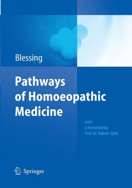 Cover for Bettina Blessing · Pathways of Homoeopathic Medicine (Paperback Book) [2011 edition] (2014)