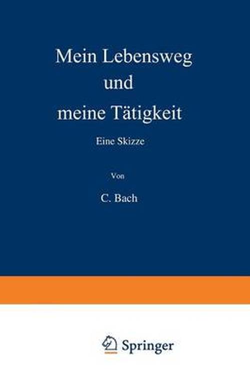 Cover for C Bach · Mein Lebensweg Und Meine Tatigkeit: Eine Skizze (Paperback Book) [1926 edition] (1926)