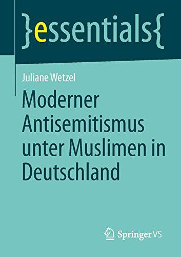 Cover for Juliane Wetzel · Moderner Antisemitismus unter Muslimen in Deutschland (Book) [2014 edition] (2014)