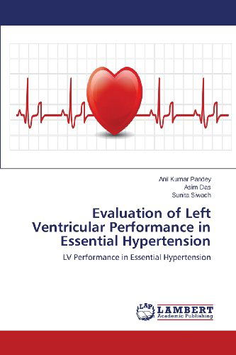 Cover for Sunita Siwach · Evaluation of Left Ventricular Performance in Essential Hypertension: Lv Performance in Essential Hypertension (Paperback Book) (2013)