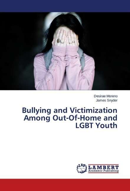 Cover for Moreno · Bullying and Victimization Among (Bok)