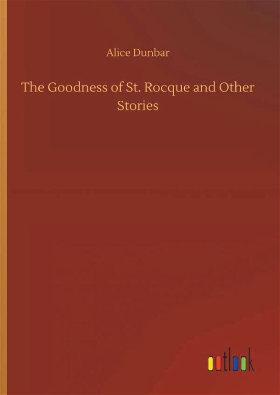 The Goodness of St. Rocque and O - Dunbar - Bøker -  - 9783734058738 - 25. september 2019