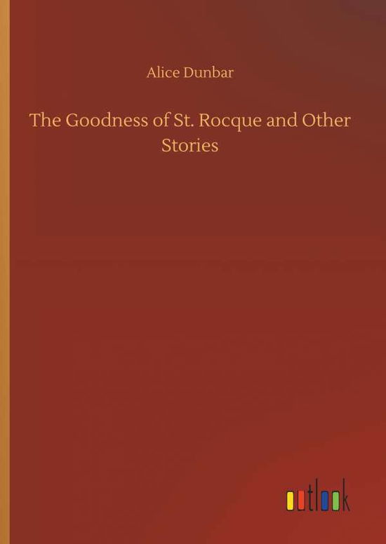 The Goodness of St. Rocque and O - Dunbar - Książki -  - 9783734058738 - 25 września 2019