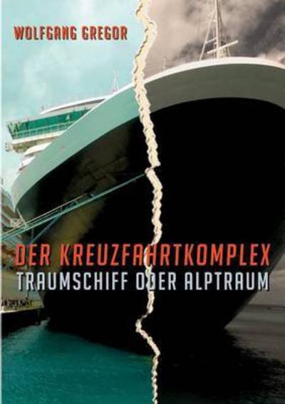 Cover for Gregor · Der Kreuzfahrtkomplex (Bok) (2016)