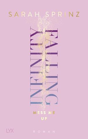 Cover for Sarah Sprinz · Infinity Falling - Mess Me Up (Book) (2023)