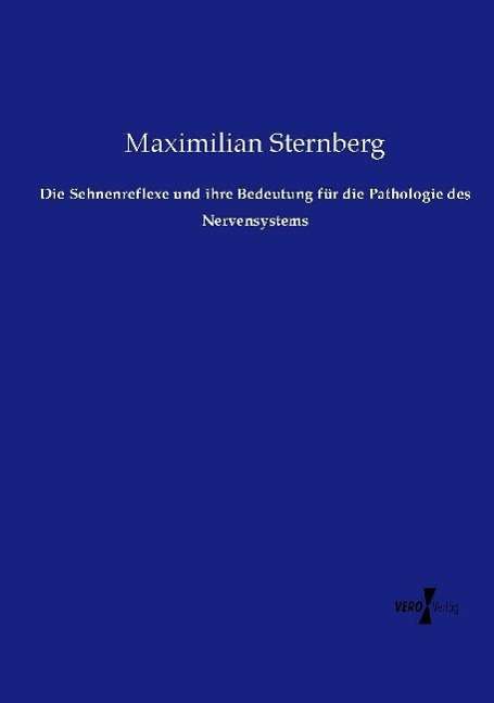 Cover for Sternberg · Die Sehnenreflexe und ihre Be (Buch)