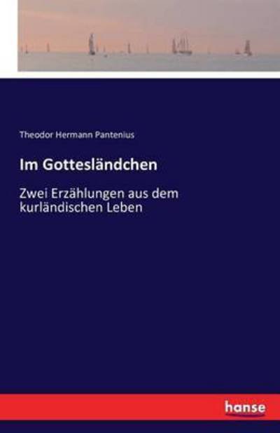 Cover for Pantenius · Im Gottesländchen (Buch) (2016)