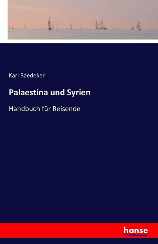 Cover for Karl Baedeker · Palaestina Und Syrien (Paperback Book) (2016)