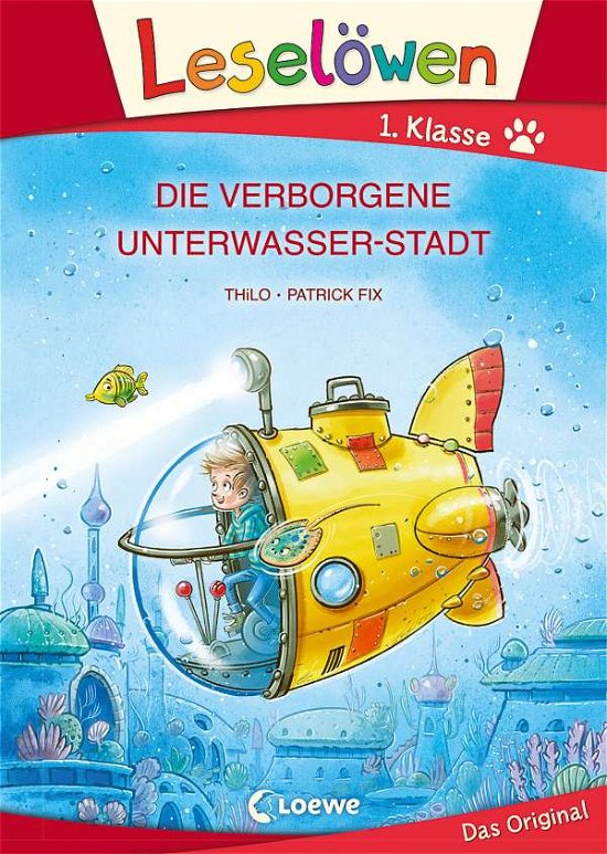 Cover for Thilo · Leselöwen 1. Klasse - Die verborgene Unterwasser-Stadt (Gebundenes Buch) (2021)