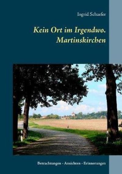 Cover for Schaefer · Kein Ort im Irgendwo. Martinsk (Bok) (2018)