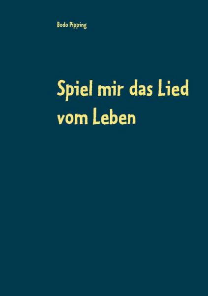 Cover for Pipping · Spiel mir das Lied vom Leben (Bog) (2019)