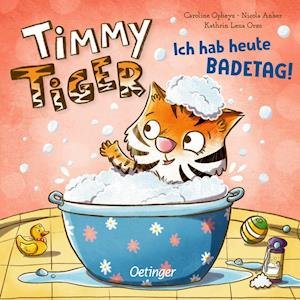 Cover for Kathrin Lena Orso · Timmy Tiger. Ich hab heute Badetag! (Board book) (2022)