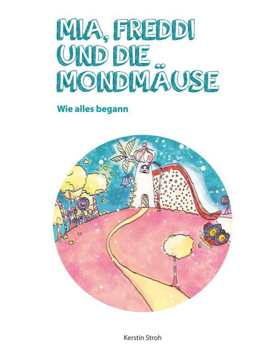 Cover for Stroh · Mia, Freddi und die Mondmäuse (Buch)