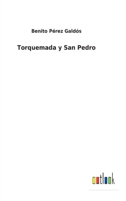 Cover for Benito Perez Galdos · Torquemada y San Pedro (Innbunden bok) (2022)