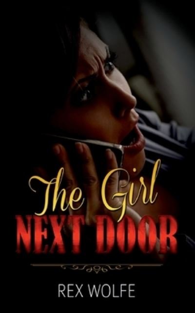 Cover for Rex Wolfe · The Girl Next Door (Paperback Book) (2021)