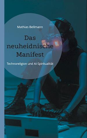 Cover for Mathias Bellmann · Das neuheidnische Manifest (Book) (2025)