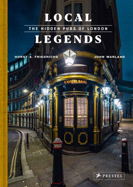 Cover for John Warland · Local Legends: The Hidden Pubs of London (Hardcover Book) [size M] (2024)