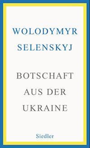 Selenskyj:botschaft Aus Der Ukraine -  - Książki -  - 9783827501738 - 