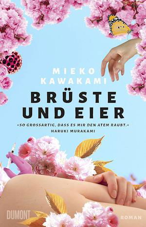 Brüste und Eier - Mieko Kawakami - Bøger - DuMont Buchverlag GmbH - 9783832183738 - 18. august 2020