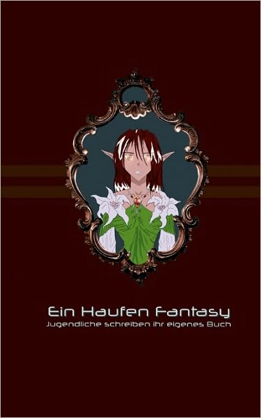 Cover for Autorengruppe Des Buchprojekts Neumunst · Ein Haufen Fantasy (Paperback Book) (2006)