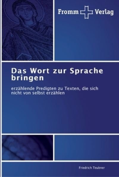 Cover for Teubner · Das Wort zur Sprache bringen (Book) (2011)