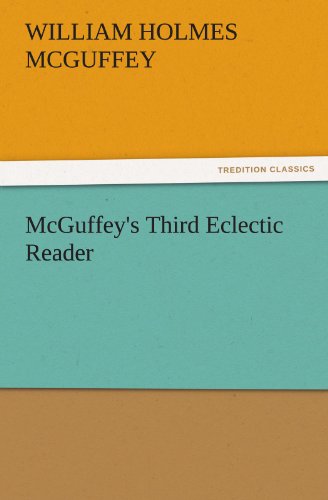 Cover for William Holmes Mcguffey · Mcguffey's Third Eclectic Reader (Tredition Classics) (Paperback Book) (2011)