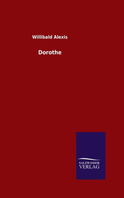 Cover for Willibald Alexis · Dorothe (Hardcover Book) [German edition] (2014)