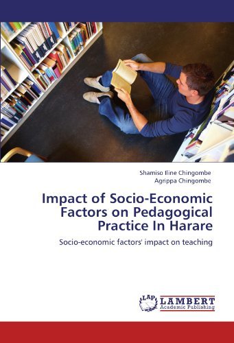 Cover for Agrippa Chingombe · Impact of Socio-economic Factors on Pedagogical Practice in Harare: Socio-economic Factors' Impact on Teaching (Pocketbok) (2012)