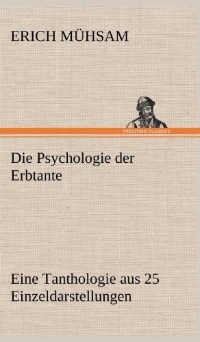 Cover for Erich Muhsam · Die Psychologie Der Erbtante (Inbunden Bok) [German edition] (2012)