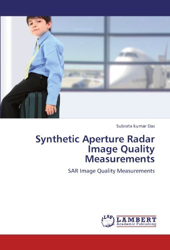 Cover for Subrata Kumar Das · Synthetic Aperture Radar Image Quality Measurements: Sar Image Quality Measurements (Paperback Book) (2011)