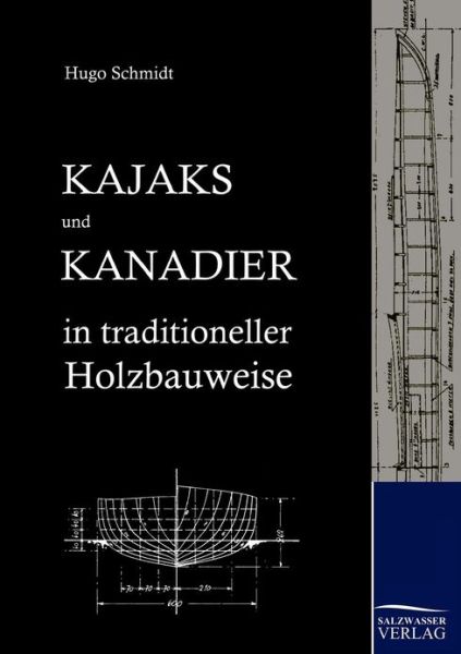 Cover for Hugo Schmidt · Kajaks und Kanadier in traditioneller Holzbauweise (Paperback Book) [German edition] (2010)