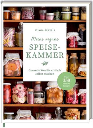 Cover for Sylwia Gervais · Meine vegane Speisekammer (Book) (2022)