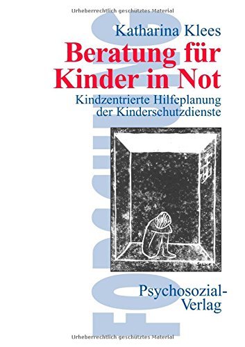 Beratung Für Kinder in Not - Katharina Klees - Bøger - Psychosozial-Verlag - 9783898060738 - 2001