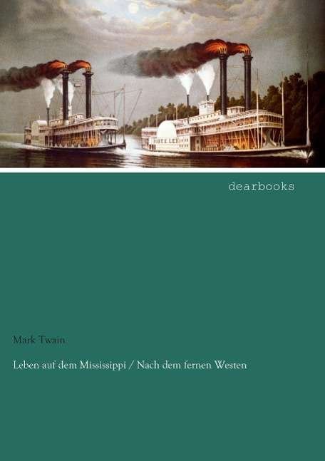 Cover for Twain · Leben auf dem Mississippi / Nach (Bok)