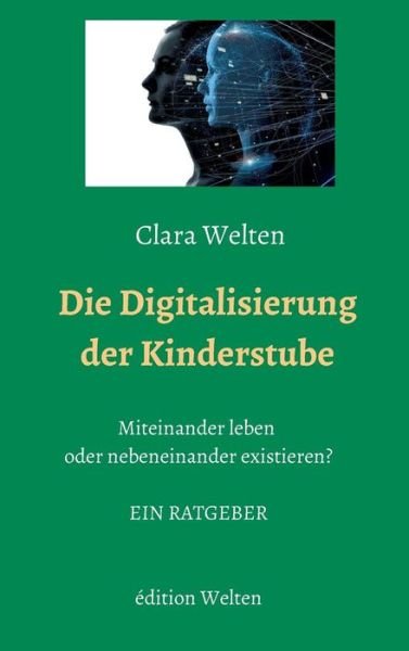 Die Digitalisierung der Kinderst - Welten - Bøger -  - 9783981795738 - 25. februar 2019