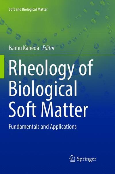 Cover for Rheology of Biological Soft Matter (Book) [Softcover reprint of the original 1st ed. 2017 edition] (2018)