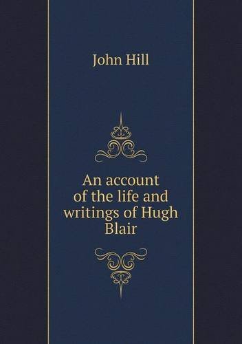 Cover for John Hill · An Account of the Life and Writings of Hugh Blair (Paperback Bog) (2013)