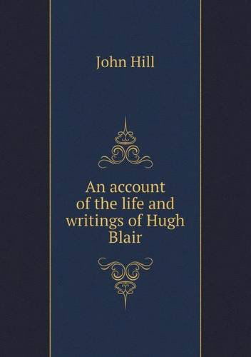 Cover for John Hill · An Account of the Life and Writings of Hugh Blair (Pocketbok) (2013)