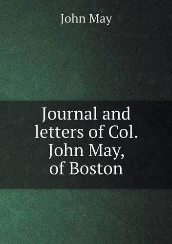 Cover for John May · Journal and Letters of Col. John May, of Boston (Paperback Book) (2013)