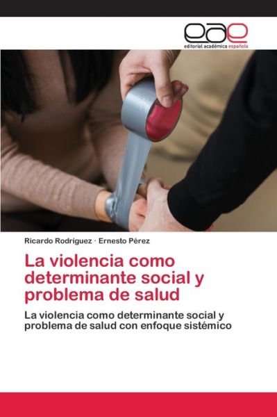 Cover for Rodriguez · La violencia como determinant (Bog) (2020)