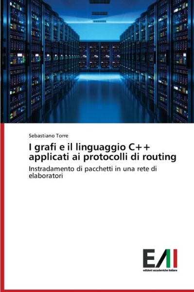 Cover for Torre · I grafi e il linguaggio C++ appli (Book) (2020)