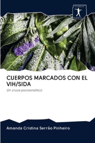 Cover for Amanda Cristina Serrão Pinheiro · Cuerpos Marcados Con El Vih / Sida (Pocketbok) (2020)